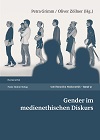 Petra Grimm/Oliver Zöllner (Hrsg.)(2014): Gender im medienethischen Diskurs